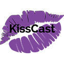 The KissCast